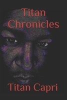 Titan Chronicles 1674944454 Book Cover