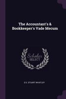 The Accountant's & Bookkeeper's Vade Mecum 1022770225 Book Cover