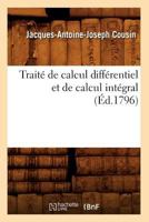 Traita(c) de Calcul Diffa(c)Rentiel Et de Calcul Inta(c)Gral, (A0/00d.1796) 2012773273 Book Cover