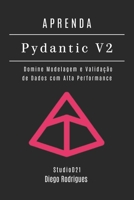 APRENDA PYDANTIC V2: Domine Modelagem e Validação de Dados com Alta Performance (Data Extreme Brasil) (Portuguese Edition) B0FJSDZPZ4 Book Cover