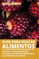 Guía para buscar alimentos: Identificación y localización de setas y plantas silvestres comestibles regionales B08NF1LY14 Book Cover