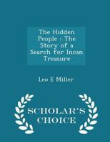 The Hidden People: The Story of a Search for Incan Treasure B0BM4XSDJ3 Book Cover
