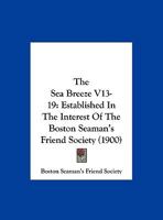 The Sea Breeze, Volumes 13-19... 1277478074 Book Cover