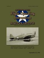 Pilot?s Handbook of Flight Operating Instructions For Model P-47B Airplane: Technical Order No. 01-65BC-1, September 20, 1942 1479115894 Book Cover