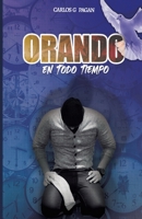 Orando en todo tiempo (Spanish Edition) B0DRY6RRD2 Book Cover