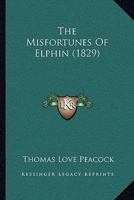 The Misfortunes of Elphin 1646790227 Book Cover