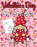 Valentine's Day Gnomes Coloring Book: Unique Love Gnomes Coloring Pages For Adults and Kids, Valentine's Day Gift For Him & Her, Coloring Book For Stress Relief and Relaxation B0CRQVXC2F Book Cover