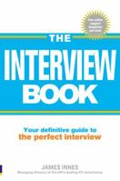 Interview Book: Your Definitive Guide to the Perfect Interview (Revised) 0273721755 Book Cover