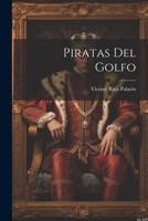 Piratas Del Golfo 1021423742 Book Cover