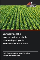 Variabilità delle precipitazioni e rischi climatologici per la coltivazione della soia 6207025040 Book Cover