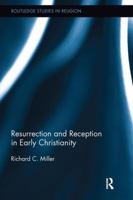 Resurrection and Reception in Early Christianity 1138048275 Book Cover