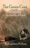 The Green Coat: A Tale from the Dust Bowl Years 0979225876 Book Cover