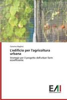 L'Edificio Per L'Agricoltura Urbana 363962226X Book Cover