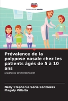 Prévalence de la polypose nasale chez les patients âgés de 5 à 10 ans: Diagnostic de rhinosinusite (French Edition) B0CKKNJBQ9 Book Cover