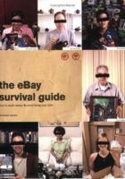 The eBay Survival Guide: How To Make Money and Avoid Losing Your Shirt 1593270631 Book Cover