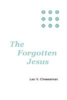 The Forgotten Jesus 1430323582 Book Cover