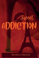 Sweet Addiction B0C532KXSG Book Cover