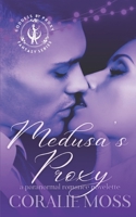 Medusa's Proxy: A Paranormal Monster Romance 1989446310 Book Cover