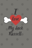 I Love My Jack Russell 1089396740 Book Cover