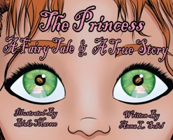The Princess: A Fairy Tale & A True Story 1954978774 Book Cover
