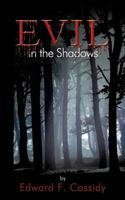 Evil in the Shadows 1477285636 Book Cover