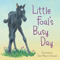 Little Foal's Busy Day 1534110682 Book Cover