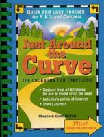 Just Around the Curve: The Cookbook for Travelers 1930170114 Book Cover
