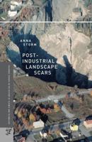 Post-Industrial Landscape Scars 1349439061 Book Cover