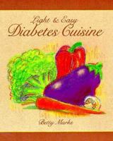 Light and Easy Diabetes Cuisine 2 Ed: Delicious Recipes for a Healthy Lifestyle 0895866404 Book Cover