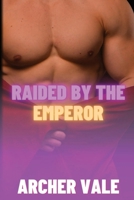 Raided by the Emperor B0CDNJH8MY Book Cover