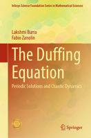 The Duffing Equation: Periodic Solutions and Chaotic Dynamics 9819783003 Book Cover
