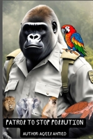 Patrol to Stop Pollution 1068955503 Book Cover