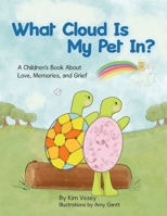 What Cloud Is My Pet In? B0GZ4723JB Book Cover