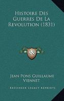 Histoire Des Guerres de La Ra(c)Volution 1146969554 Book Cover