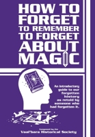 How to forget to remember to forget about magic 1952529174 Book Cover