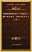 Memoires Philosophiques, Historiques, Physiques V1 (1787) 1120493994 Book Cover