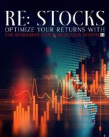 RE: STOCKS: Optimize Your Returns with the Sparkman Stock Selection System (S4) B0GPHZZB3F Book Cover