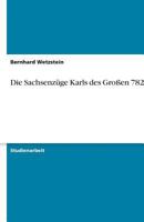 Die Sachsenzüge Karls des Großen 782-785 3638802701 Book Cover