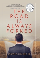 The Road Is Always Forked 153208689X Book Cover