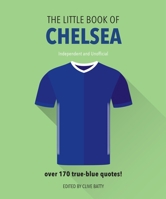 The Little Book of Chelsea 1911610341 Book Cover