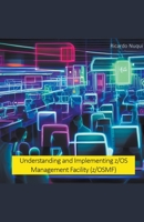 Understanding and Implementing z/OS Management Facility (z/OSMF) 9815164988 Book Cover