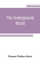 Underground On Life Below the Surface 1174441925 Book Cover