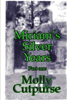 Miriam’s Silver Years Part One 1291316965 Book Cover