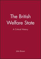 The British Welfare State 0631171924 Book Cover