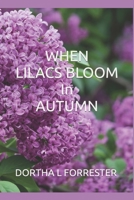 When Lilacs Bloom in Autumn B09HG4VHSZ Book Cover