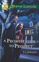 A Promise to Protect 0373675399 Book Cover