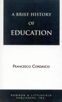 A Brief History of Education (A Littlefield, Adams quality paperback ; no. 67) 0822600676 Book Cover