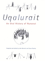 Uqalurait: An Oral History of Nunavut 0773523413 Book Cover