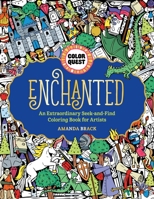 Color Quest: Enchanted: An Extraordinary Seek-and-Find Coloring Book for Artists 1250276306 Book Cover