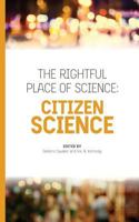 The Rightful Place of Science: Citizen Science 0692694838 Book Cover